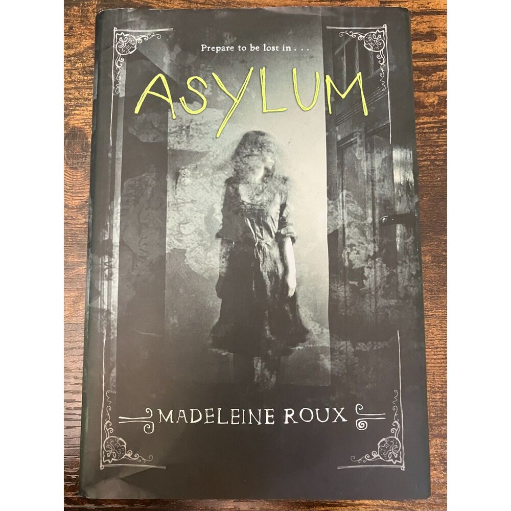Asylum by Madeleine Roux hardcover book
